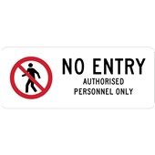 SAFETY SIGN W450 X H180MM NO ENTRY AUTHORISED PERSONNEL ONLY