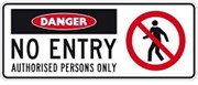 DANGER SIGN  NO ENTRY AUTHORISED PERSONS ONLYW450MM X H180MMSINGLE SIDED